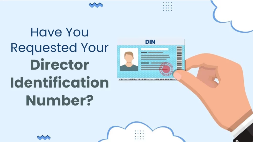 Have You Requested Your Director Identification Number